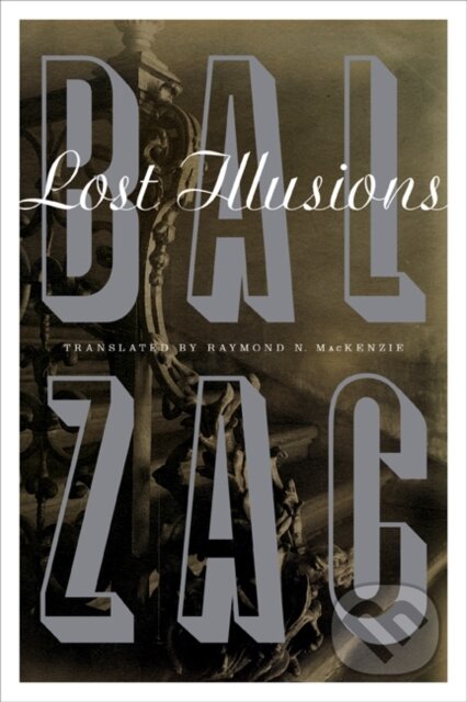 Kniha: Lost Illusions (Honore de Balzac). University of Minnesota Press, 2020 Kniha: Lost Illusions (Honore de Balzac). University of Minnesota Press, 2020