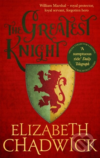 Kniha: The Greatest Knight (Elizabeth Chadwick). Little, Brown, 2019 Kniha: The Greatest Knight (Elizabeth Chadwick). Little, Brown, 2019
