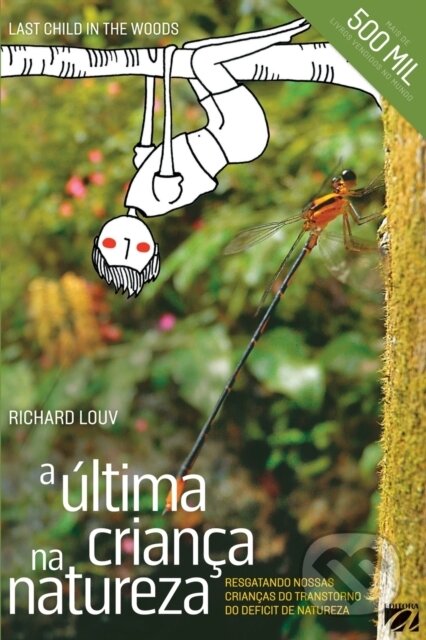 Kniha: A Ultima Crianca na Natureza (Richard Louv). , 2020 Kniha: A Ultima Crianca na Natureza (Richard Louv). , 2020