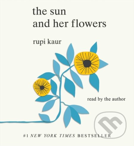 Kniha: The Sun and Her Flowers (Rupi Kaur). Simon & Schuster, 2021 Kniha: The Sun and Her Flowers (Rupi Kaur). Simon & Schuster, 2021