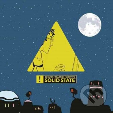 Kniha: Solid State (Jonathan Coulton a Matt Fraction). Image Comics, 2017 Kniha: Solid State (Jonathan Coulton a Matt Fraction). Image Comics, 2017