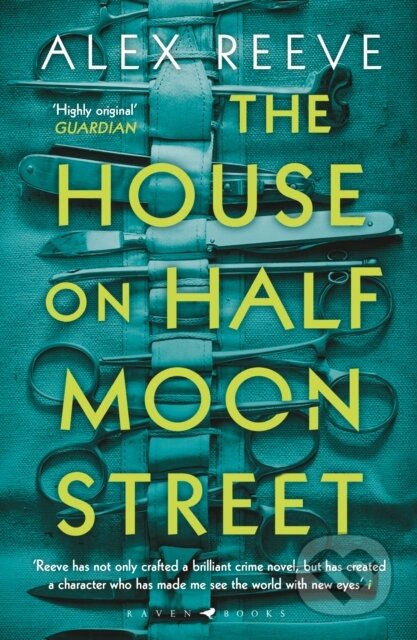 Kniha: The House on Half Moon Street (Alex Reeve). Raven Books, 2018 Kniha: The House on Half Moon Street (Alex Reeve). Raven Books, 2018