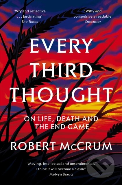Kniha: Every Third Thought (Robert McCrum). Picador, 2018 Kniha: Every Third Thought (Robert McCrum). Picador, 2018