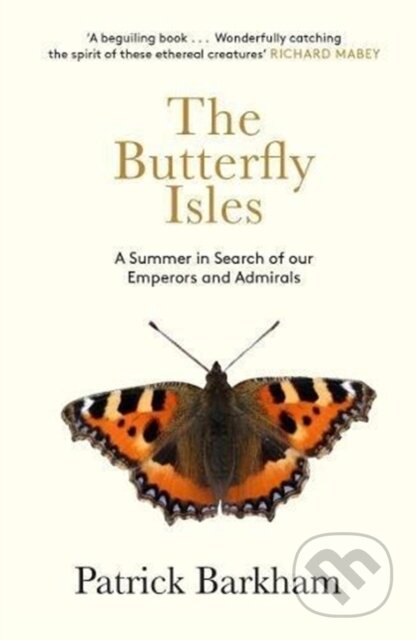 Kniha: The Butterfly Isles (Patrick Barkham). Granta Books, 2018 Kniha: The Butterfly Isles (Patrick Barkham). Granta Books, 2018
