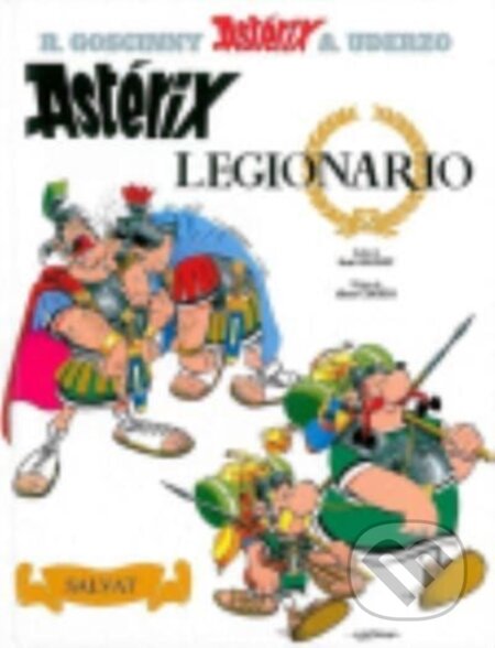 Kniha: Asterix in Spanish : Asterix legionario (Albert Uderzo a Rene Goscinny). , 2017 Kniha: Asterix in Spanish : Asterix legionario (Albert Uderzo a Rene Goscinny). , 2017