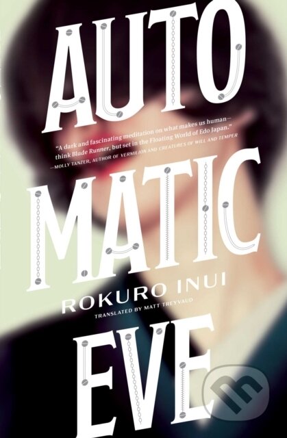 Kniha: Automatic Eve (Rokuro Inui). Haikasoru, 2019 Kniha: Automatic Eve (Rokuro Inui). Haikasoru, 2019