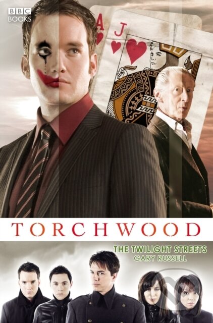 Kniha: Torchwood: The Twilight Streets (Gary Russell). BBC Books, 2017 Kniha: Torchwood: The Twilight Streets (Gary Russell). BBC Books, 2017