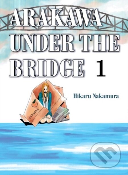 Kniha: Arakawa Under the Bridge, 1 (Hikaru Nakamura). Vertical, 2017 Kniha: Arakawa Under the Bridge, 1 (Hikaru Nakamura). Vertical, 2017