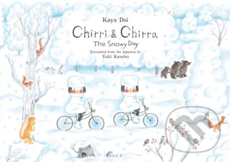 Kniha: Chirri & Chirra, The Snowy Day (Kaya Doi). Enchanted Lion, 2017 Kniha: Chirri & Chirra, The Snowy Day (Kaya Doi). Enchanted Lion, 2017
