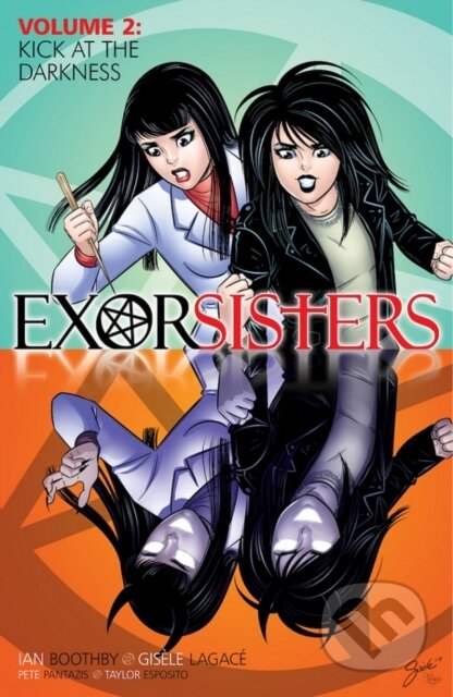 Kniha: Exorsisters, Volume 2 (Ian Boothby). Image Comics, 2020 Kniha: Exorsisters, Volume 2 (Ian Boothby). Image Comics, 2020
