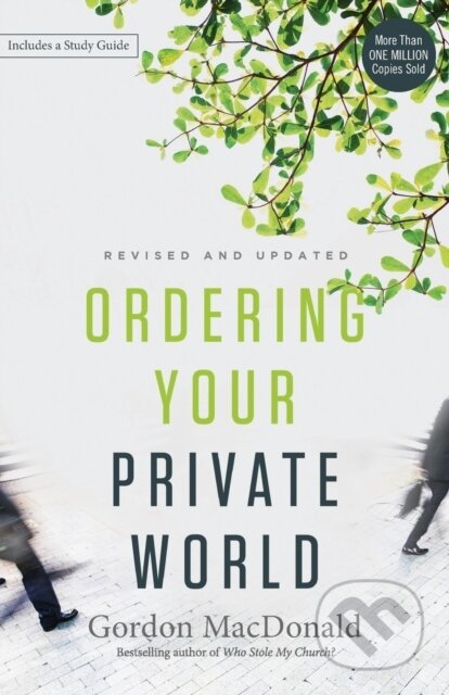Kniha: Ordering Your Private World (Gordon MacDonald). Thomas Nelson Publishers, 2017 Kniha: Ordering Your Private World (Gordon MacDonald). Thomas Nelson Publishers, 2017