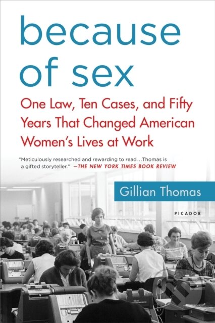 Kniha: Because of Sex (Gillian Thomas). Picador, 2017 Kniha: Because of Sex (Gillian Thomas). Picador, 2017