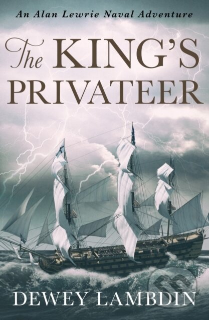 Kniha: The King's Privateer (Dewey Lambdin). Canelo, 2019 Kniha: The King's Privateer (Dewey Lambdin). Canelo, 2019