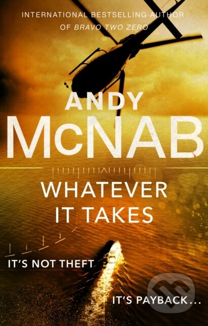 Kniha: Whatever It Takes (Andy McNab). Corgi Books, 2020 Kniha: Whatever It Takes (Andy McNab). Corgi Books, 2020