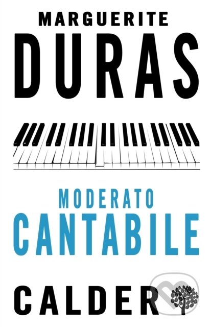 Kniha: Moderato Cantabile (Marguerite Duras). , 2017 Kniha: Moderato Cantabile (Marguerite Duras). , 2017