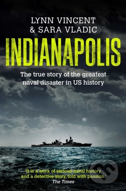 Kniha: Indianapolis (Lynn Vincent). Simon & Schuster, 2019 Kniha: Indianapolis (Lynn Vincent). Simon & Schuster, 2019