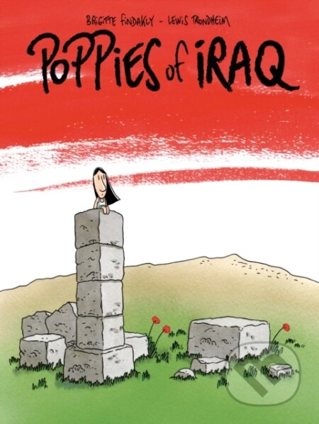 Kniha: Poppies of Iraq (Brigitte Findakly a Lewis Trondheim). Drawn and Quarterly, 2017 Kniha: Poppies of Iraq (Brigitte Findakly a Lewis Trondheim). Drawn and Quarterly, 2017