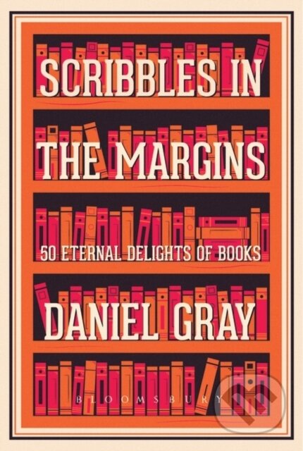 Kniha: Scribbles in the Margins (Daniel Gray). Bloomsbury, 2017 Kniha: Scribbles in the Margins (Daniel Gray). Bloomsbury, 2017