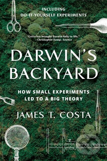 Kniha: Darwin's Backyard (James T. Costa). WW Norton & Co, 2018 Kniha: Darwin's Backyard (James T. Costa). WW Norton & Co, 2018
