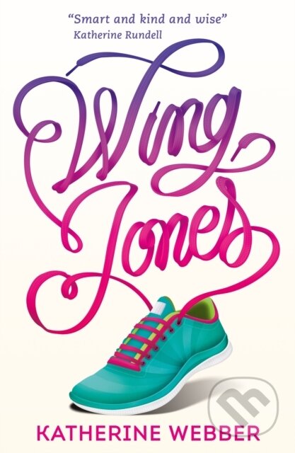 Kniha: Wing Jones (Katherine Webber). Walker books, 2017 Kniha: Wing Jones (Katherine Webber). Walker books, 2017