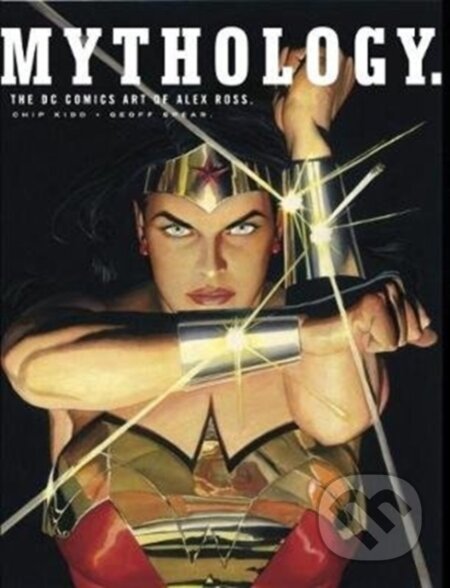 Kniha: Mythology: The DC Comics Art of Alex Ross (Alex Ross a Chip Kidd). Titan Books, 2018 Kniha: Mythology: The DC Comics Art of Alex Ross (Alex Ross a Chip Kidd). Titan Books, 2018