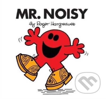 Kniha: Mr. Noisy (Roger Hargreaves). Farshore, 2018 Kniha: Mr. Noisy (Roger Hargreaves). Farshore, 2018