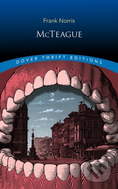 Kniha: Mcteague (Frank Norris). Dover Publications, 2019 Kniha: Mcteague (Frank Norris). Dover Publications, 2019