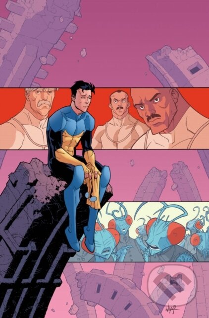 Kniha: Invincible Volume 6: A Different World (Robert Kirkman). Image Comics, 2017 Kniha: Invincible Volume 6: A Different World (Robert Kirkman). Image Comics, 2017