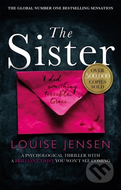 Kniha: The Sister (Louise Jensen). Sphere, 2017 Kniha: The Sister (Louise Jensen). Sphere, 2017