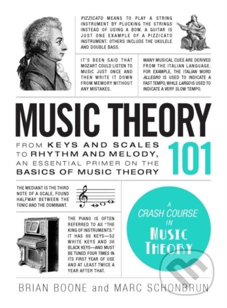 Kniha: Music Theory 101 (Brian Boone a Marc Schonbrun). Adams Media, 2017 Kniha: Music Theory 101 (Brian Boone a Marc Schonbrun). Adams Media, 2017
