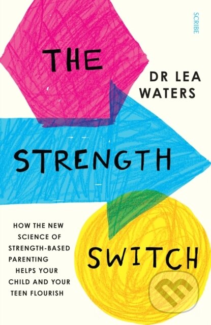 Kniha: The Strength Switch (Lea Waters). Scribe Publications, 2017 Kniha: The Strength Switch (Lea Waters). Scribe Publications, 2017