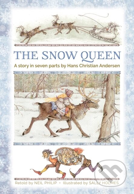 Kniha: The Snow Queen (Hans Christian Andersen a Neil Philip). , 2018 Kniha: The Snow Queen (Hans Christian Andersen a Neil Philip). , 2018
