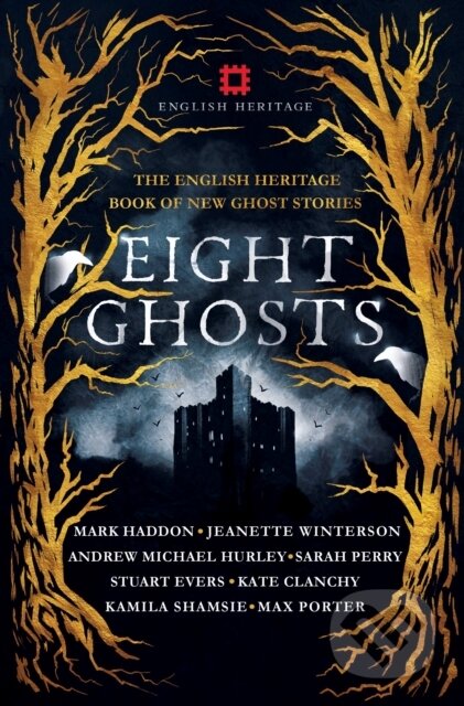 Kniha: Eight Ghosts (Andrew Michael Hurley, Stuart Evers, Sarah Perry, Max Porter, Mark Haddon, Kate Clanchy, Kamila Shamsie a Jeanette Winterson). September Publishing, 2018 Kniha: Eight Ghosts (Andrew Michael Hurley, Stuart Evers, Sarah Perry, Max Porter, Mark Haddon, Kate Clanchy, Kamila Shamsie a Jeanette Winterson). September Publishing, 2018