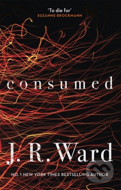 Kniha: Consumed (J. R. Ward). Piatkus, 2019 Kniha: Consumed (J. R. Ward). Piatkus, 2019