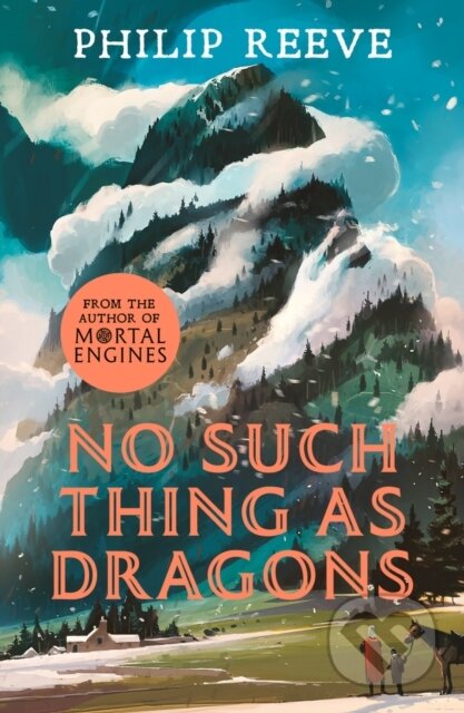 Kniha: No Such Thing As Dragons (Ian McQue NE) (Philip Reeve). Scholastic, 2019 Kniha: No Such Thing As Dragons (Ian McQue NE) (Philip Reeve). Scholastic, 2019