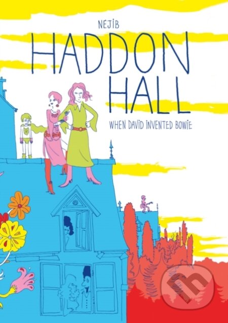 Kniha: Haddon Hall (Nejib). SelfMadeHero, 2017 Kniha: Haddon Hall (Nejib). SelfMadeHero, 2017
