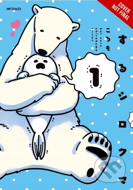 Kniha: A Polar Bear in Love, Vol. 1 (Koromo Koromo). Yen Press, 2017 Kniha: A Polar Bear in Love, Vol. 1 (Koromo Koromo). Yen Press, 2017