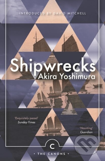 Kniha: Shipwrecks (Akira Yoshimura). Canongate Books, 2017 Kniha: Shipwrecks (Akira Yoshimura). Canongate Books, 2017