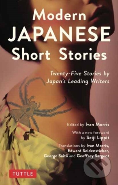 Kniha: Modern Japanese Short Stories (Ivan Morris). Tuttle Publishing, 2019 Kniha: Modern Japanese Short Stories (Ivan Morris). Tuttle Publishing, 2019
