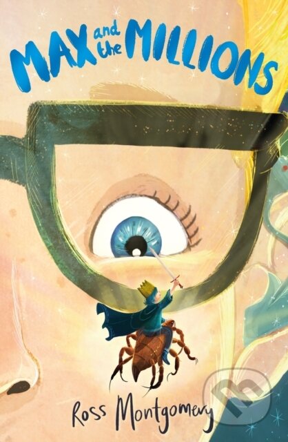 Kniha: Max and the Millions (Ross Montgomery). Faber and Faber, 2018 Kniha: Max and the Millions (Ross Montgomery). Faber and Faber, 2018