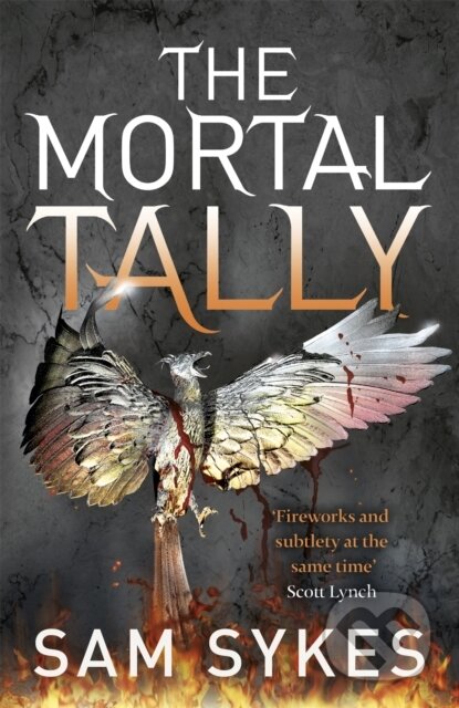 Kniha: The Mortal Tally (Sam Sykes). Gollancz, 2017 Kniha: The Mortal Tally (Sam Sykes). Gollancz, 2017