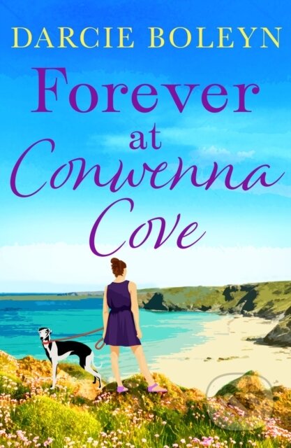 Kniha: Forever at Conwenna Cove (Darcie Boleyn). Canelo, 2019 Kniha: Forever at Conwenna Cove (Darcie Boleyn). Canelo, 2019