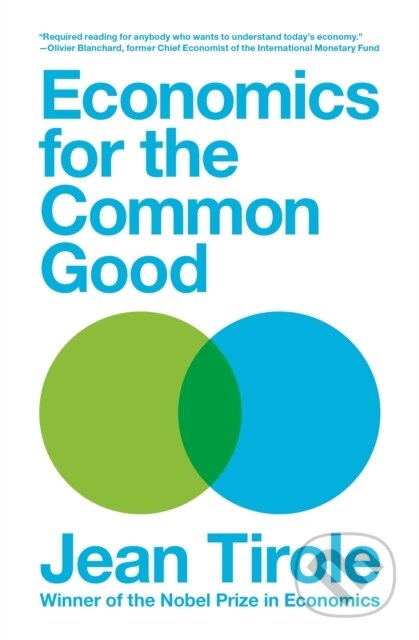 Kniha: Economics for the Common Good (Jean Tirole). Princeton University Press, 2019 Kniha: Economics for the Common Good (Jean Tirole). Princeton University Press, 2019