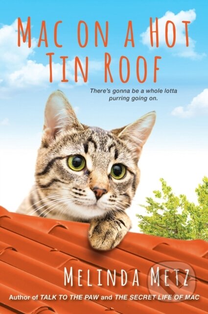 Kniha: Mac on a Hot Tin Roof (Melinda Metz). Kensington Publishing Corporation, 2019 Kniha: Mac on a Hot Tin Roof (Melinda Metz). Kensington Publishing Corporation, 2019
