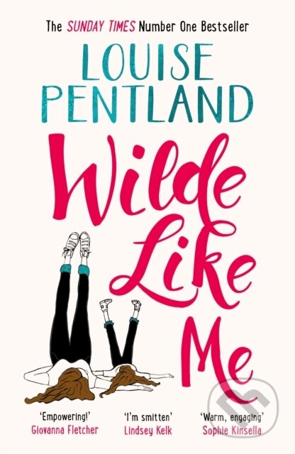 Kniha: Wilde Like Me (Louise Pentland). Zaffre, 2018 Kniha: Wilde Like Me (Louise Pentland). Zaffre, 2018