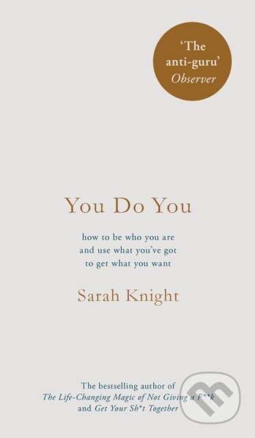 Kniha: You Do You (Sarah Knight). Quercus, 2017 Kniha: You Do You (Sarah Knight). Quercus, 2017