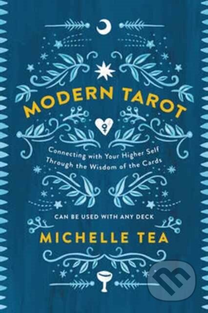 Kniha: Modern Tarot (Michelle Tea). , 2017 Kniha: Modern Tarot (Michelle Tea). , 2017