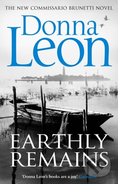 Kniha: Earthly Remains (Donna Leon). Arrow Books, 2017 Kniha: Earthly Remains (Donna Leon). Arrow Books, 2017