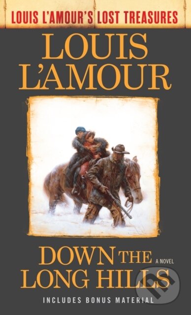 Kniha: Down the Long Hills (Louis L'Amour's Lost Treasures) (Louis L'Amour). Bantam Press, 2017 Kniha: Down the Long Hills (Louis L'Amour's Lost Treasures) (Louis L'Amour). Bantam Press, 2017