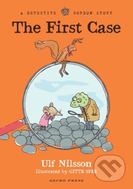 Kniha: Detective Gordon: The First Case (Ulf Nilsson). Gecko, 2018 Kniha: Detective Gordon: The First Case (Ulf Nilsson). Gecko, 2018